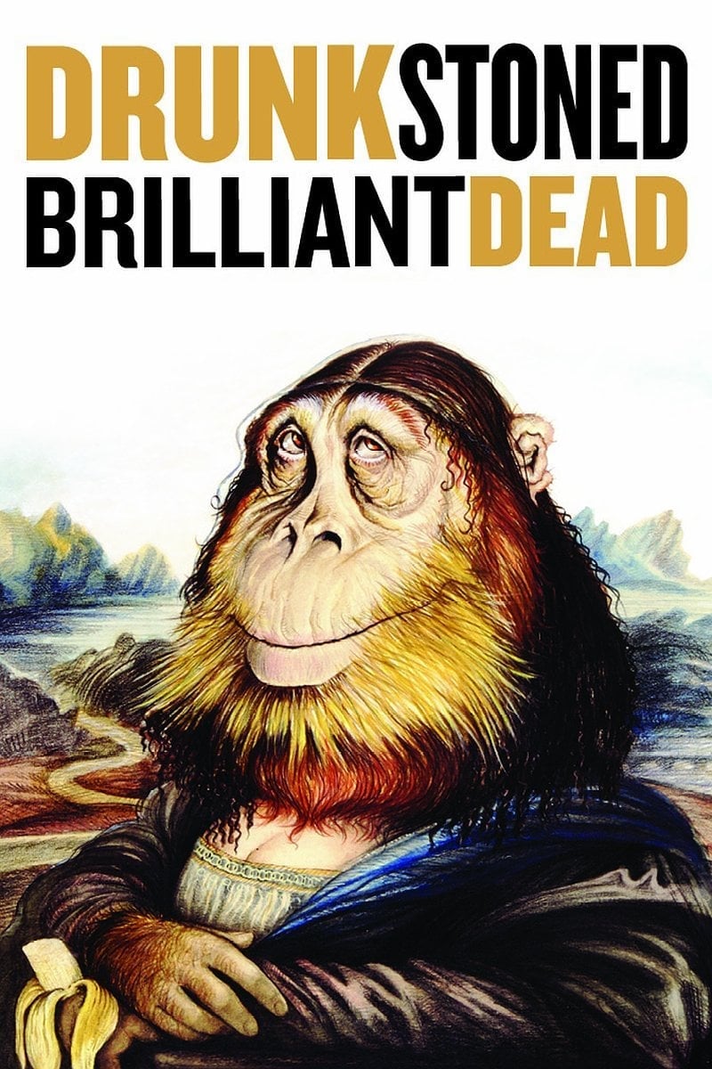 Постер Drunk Stoned Brilliant Dead: The Story of the National Lampoon